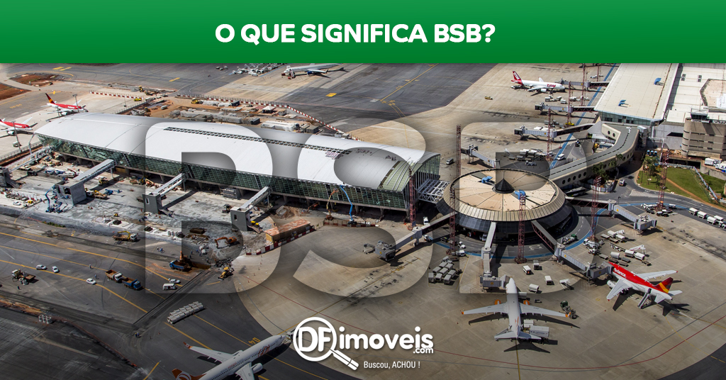 O que significa BSB? - Blog DFimoveis.com